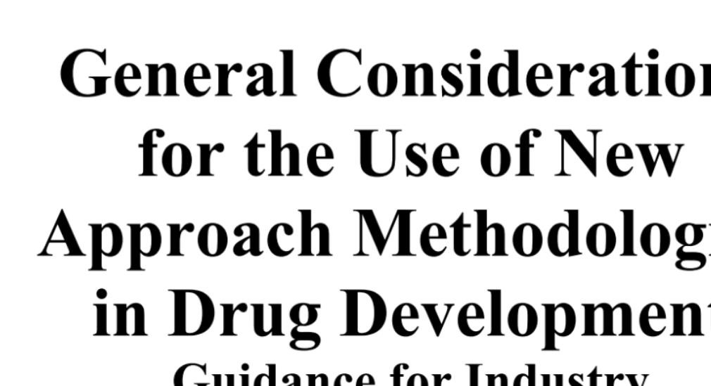 政策落地|FDA NAMs 指南全文解读:体外替代动物实验,迎来审评新标准 1 FDA NAMs 指南